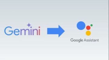 جوجل تستبدل مساعدها الذكي Google Assistant علي أندرويد بـ Gemini